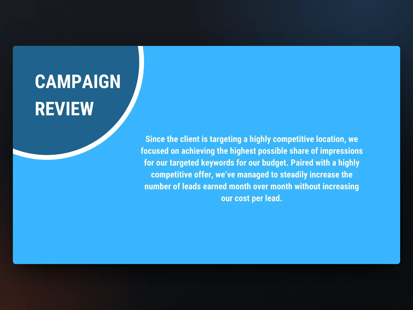 Campaign review, from the client report