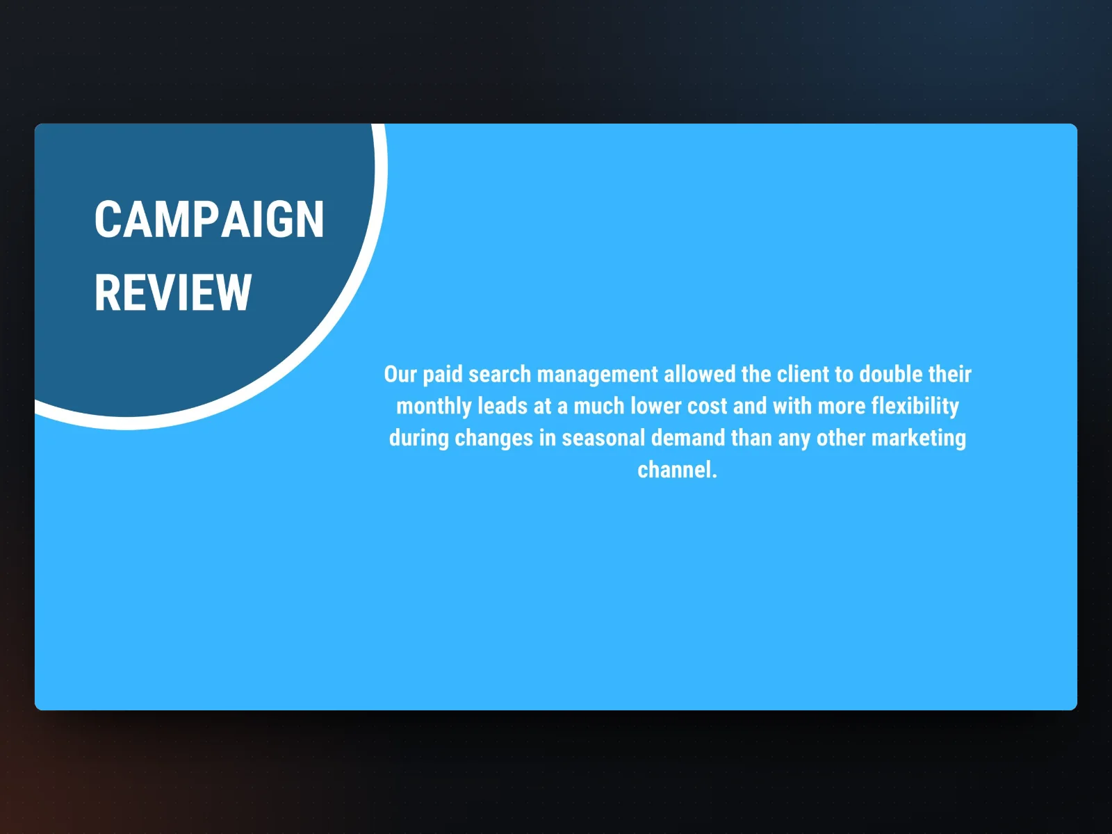 Campaign review, from the client report